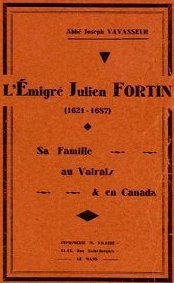 L'émigré Julien Fortin par l'Abbé Vavasseur L'émigré Julien Fortin par l'Abbé Vavasseur